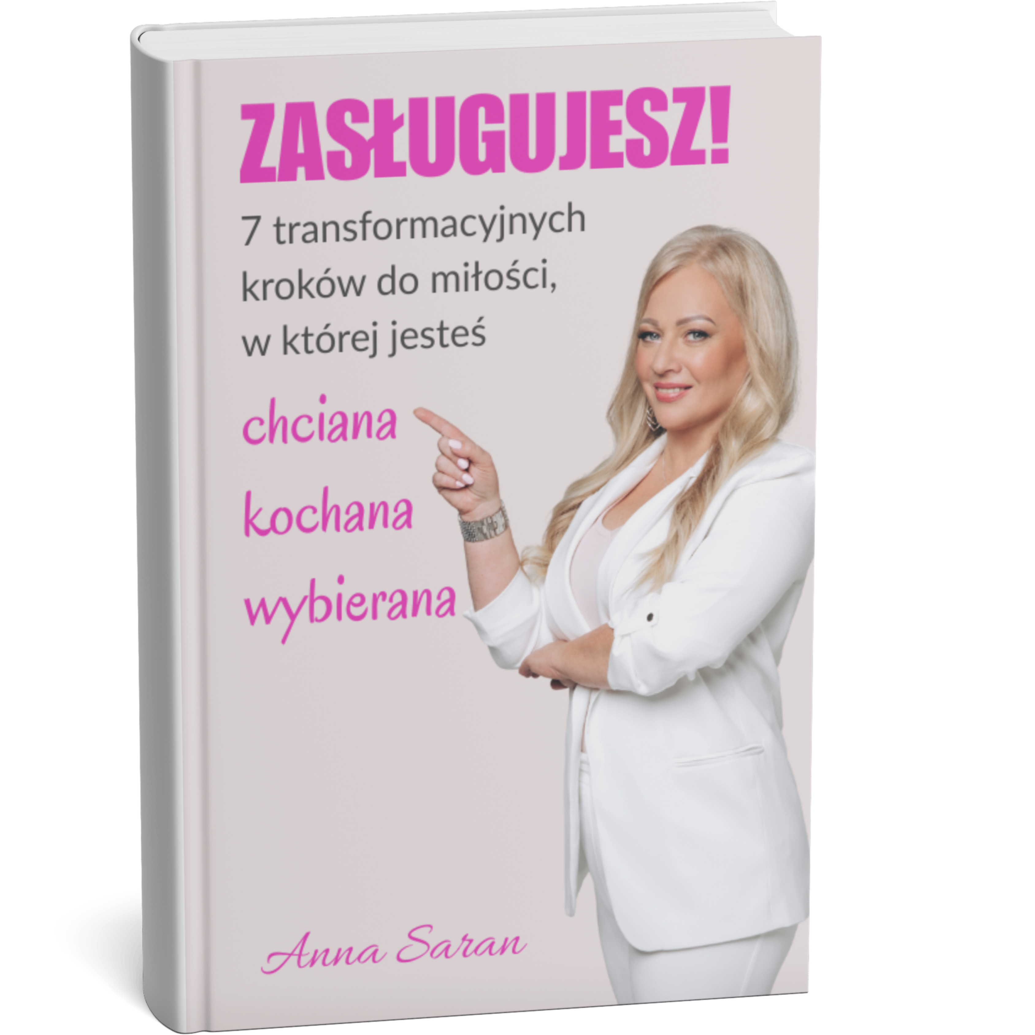 E-BOOK "ZASŁUGUJESZ! 7 transformacyjnych kroków do miłości, w której jesteś chciana, kochana i wybierana"